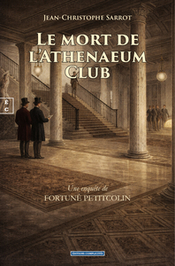 LE MORT DE L'ATHENAEUM CLUB : UNE ENQUETE DE FORTUNE PETITCOLIN