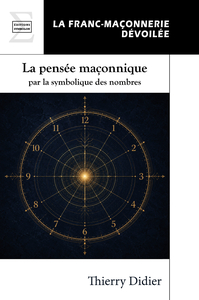 LA PENSEE MACONNIQUE PAR LA SYMBOLIQUE DES NOMBRES