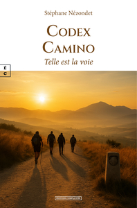 CODEX CAMINO : TELLE EST LA VOIE