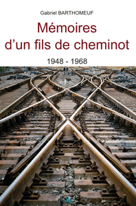 Mémoires d'un fils de cheminot