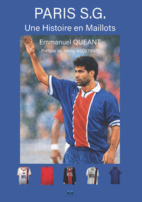 Paris S.G. Une Histoire en Maillots