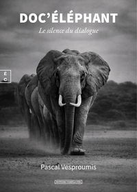 DOC'ELEPHANT : LE SILENCE DU DIALOGUE
