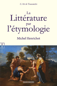 LA LITTERATURE PAR L'ETYMOLOGIE