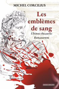 LES EMBLEMES DE SANG : ULTIMUS THESAURUS ROMANORUM