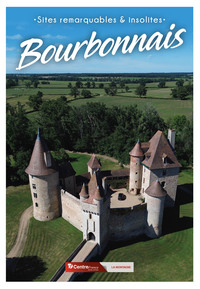Bourbonnais - Sites remarquables et insolites