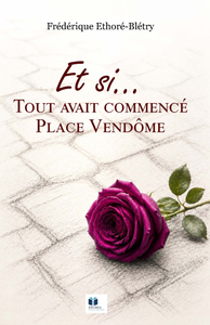 ET SI... TOUT AVAIT COMMENCE PLACE VENDOME