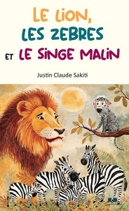 Le lion, les zèbres et le singe malin