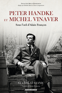 PETER HANDKE ET MICHEL VINAVER : SOUS L'OEIL D'ALAIN FRANCON