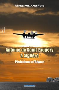 ANTOINE DE SAINT-EXUPERY A ALGHERO : PIZZICALUNA A L'ALGUER