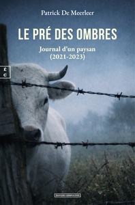 LE PRE DES OMBRES : JOURNAL D'UN PAYSAN (2021-2023)