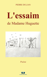 L'essaim de Madame Huguette