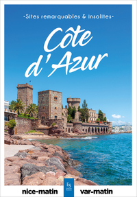 Côte d'Azur - Sites remarquables et insolites