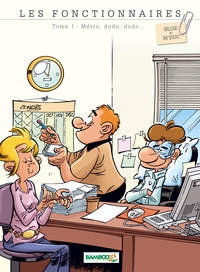 LES FONCTIONNAIRES - TOME 01 - METRO DODO DODO