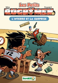 Les petits Rugbymen - poche tome 02 - L'interro et la surprise