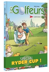 LES GOLFEURS - TOME 01