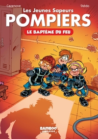 LES POMPIERS - LES JEUNES SAPEURS POMPIERS - POCHE - TOME 01 - LE BAPTEME DU FEU