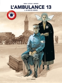 L'ambulance 13 - volume 2  centenaire 14-18