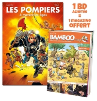 LES POMPIERS : A TRAVERS LES AGES - TOME 01 + BAMBOO MAG OFFERT