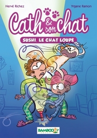 CATH ET SON CHAT - POCHE TOME 01 - SUSHI, LE CHAT LOUPE