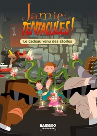 JAMIE A DES TENTACULES - POCHE - TOME 02 - LE CADEAU VENU DES ETOILES