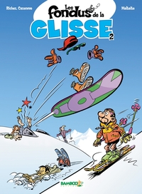 Les Fondus de la glisse - tome 2