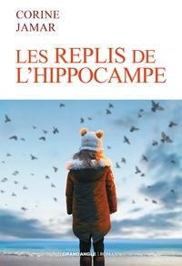 Roman - Les replis de l'hippocampe