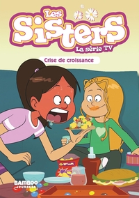 SISTERS (LES) DESSIN ANIME - POCHE - LES SISTERS - LA SERIE TV - POCHE - TOME 10 - CRISE DE CROISSAN