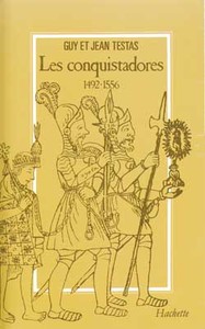 LES CONQUISTADORES 1492-1556
