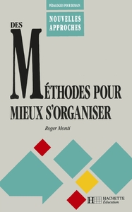 DES METHODES POUR MIEUX S'ORGANISER