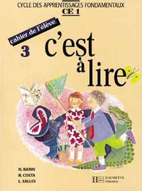 C'EST A LIRE CE1 - CAHIER DE L'ELEVE 3 - ED.1991