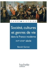 Société, cultures et genres de vie dans la France moderne - XVIe à XVIIIe siècle