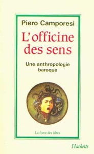 L'OFFICINE DES SENS - UNE ANTHROPOLOGIE BAROQUE
