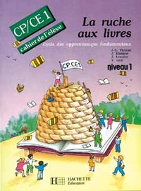 LA RUCHE AUX LIVRES CP/CE1 - CAHIER DE L'ELEVE 1 - ED.1991