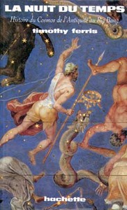 LA NUIT DU TEMPS - HISTOIRE DU COSMOS DE L'ANTIQUITE AU BIG BANG