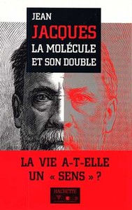 LA MOLECULE ET SON DOUBLE