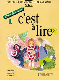 C'EST A LIRE CE1 - CAHIER DE L'ELEVE 1 - ED.1991