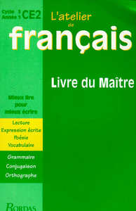 ATELIER DE FRANCAIS CYCLE 3 CE2 LIVRE DU MAITRE