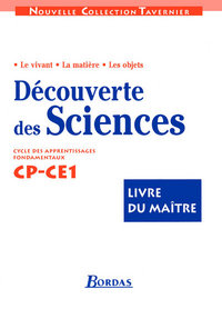 DECOUVERTE DES SCIENCES CYCLE 2 CP CE1 PROFESSEUR LE VIVANT LA MATIERE LES OBJETS