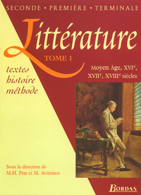 Littérature - Tome 1 - 16e-17e-18e siècle Lycée, Livre de l'élève