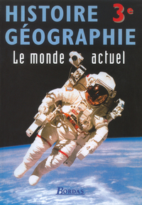 HISTOIRE GEOGRAPHIE 3EME 99 ELEVE LE MONDE ACTUEL