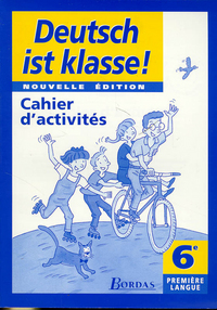 DEUTSCH IST KLASSE 6EME LV1 CAHIER ACTIVITES ALLEMAND