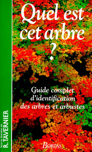 QUEL EST CET ARBRE GUIDE COMPLET D'IDENTIFICATION DES ARBRES,ARBUSTES