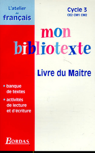 MON BIBLIOTEXTE CYCLE 3 CE2 CM1 CM2 LIVRE DU MAITRE