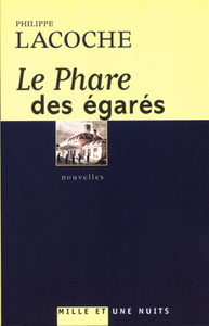 LE PHARE DES EGARES - NOUVELLES