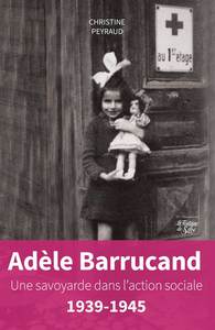 Adèle Barrucand - Une savoyarde dans l'action sociale