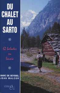 Du chalet au sarto : 62 balades en Savoie
