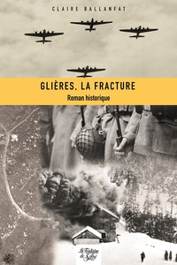 GLIERES, LA FRACTURE