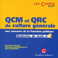 QCM ET QRC DE CULTURE GÉNÉRALE AUX CONCOURS DE LA FONCTION PUBLIQUE. TOME 2.