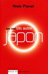 UN AUTRE JAPON - (2001-2006)