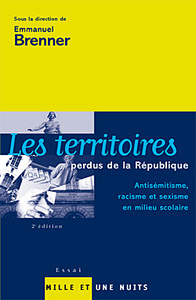 LES TERRITOIRES PERDUS DE LA REPUBLIQUE - ANTISEMITISME, RACISME ET SEXISME EN MILIEU SCOLAIRE